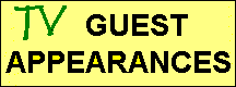 Television Guest Appearances