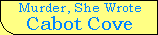 Murder, She Wrote - Cabot Cove, ME