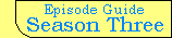 Episode Guide - Season Three (1986 - 1987)