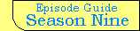 Episode Guide - Season Nine (1992 - 1993)